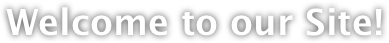 Welcome to our Site!